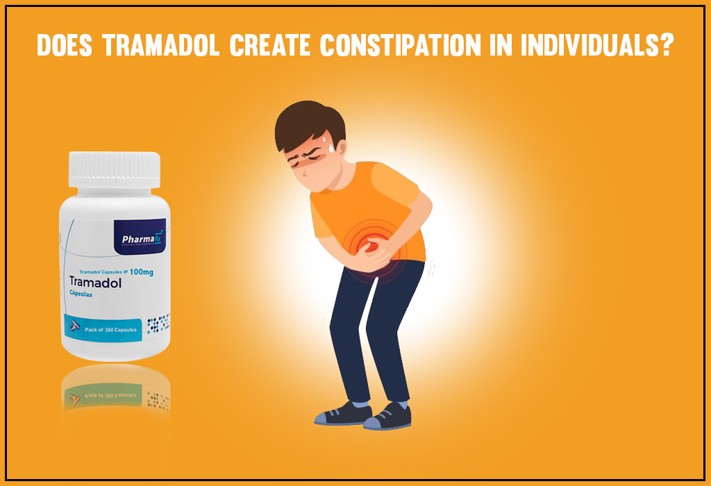 Does Tramadol create Constipation in Individuals?